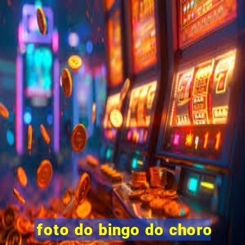 foto do bingo do choro